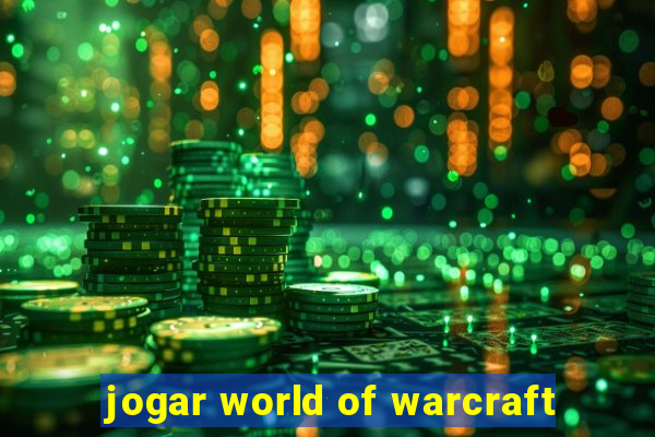 jogar world of warcraft